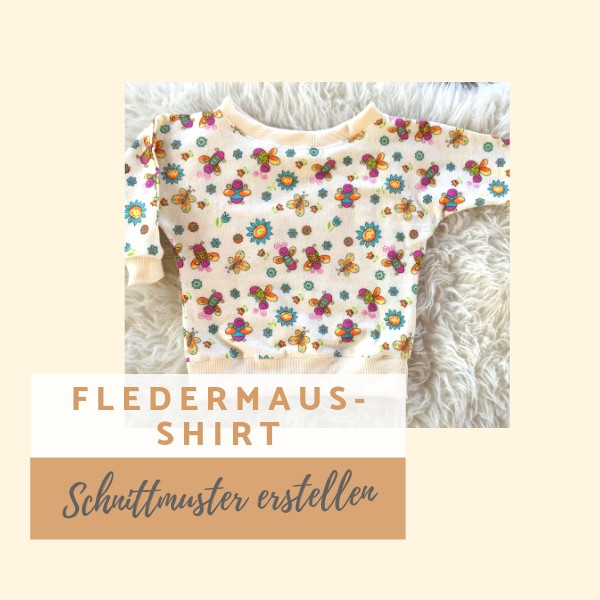 Fledermausshirt nähen und das Schnittmuster selber machen