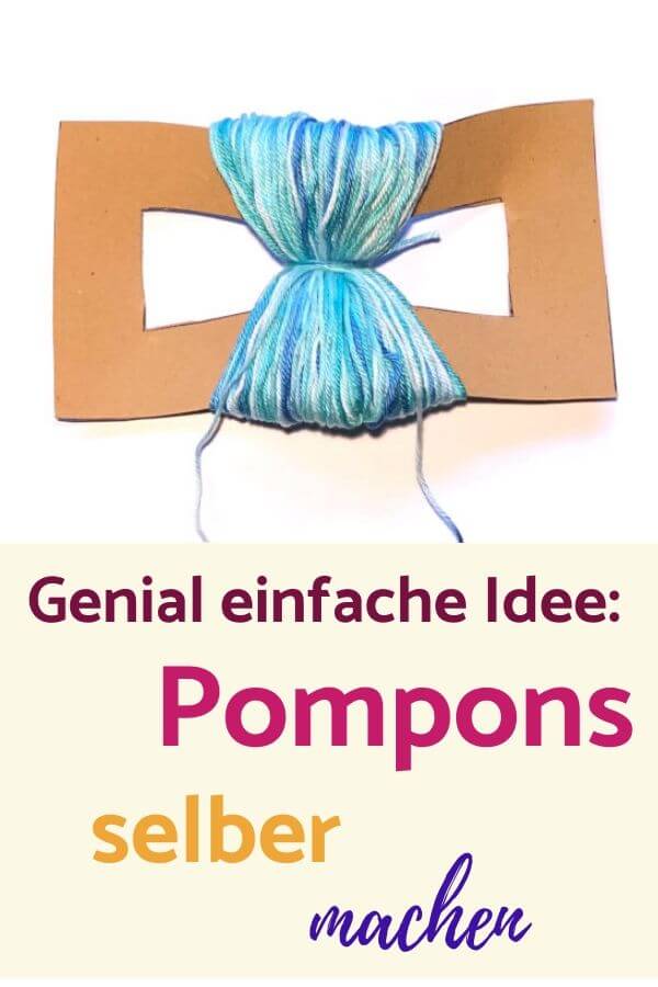 Einfach Pompons / Bommel selber basteln