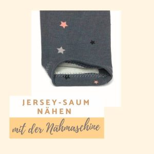 Jersey Saum mit der Nähmaschine nähen